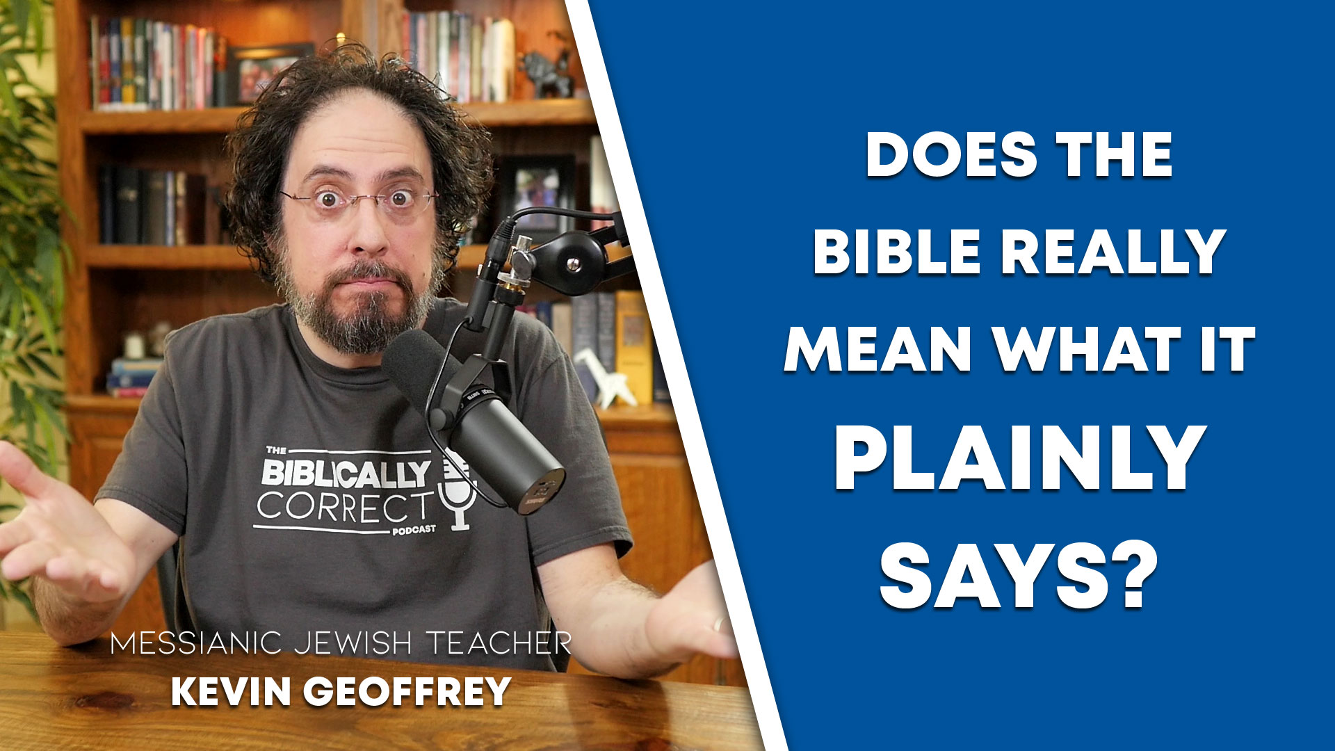 ep-11-does-the-bible-really-mean-what-it-plainly-says-the